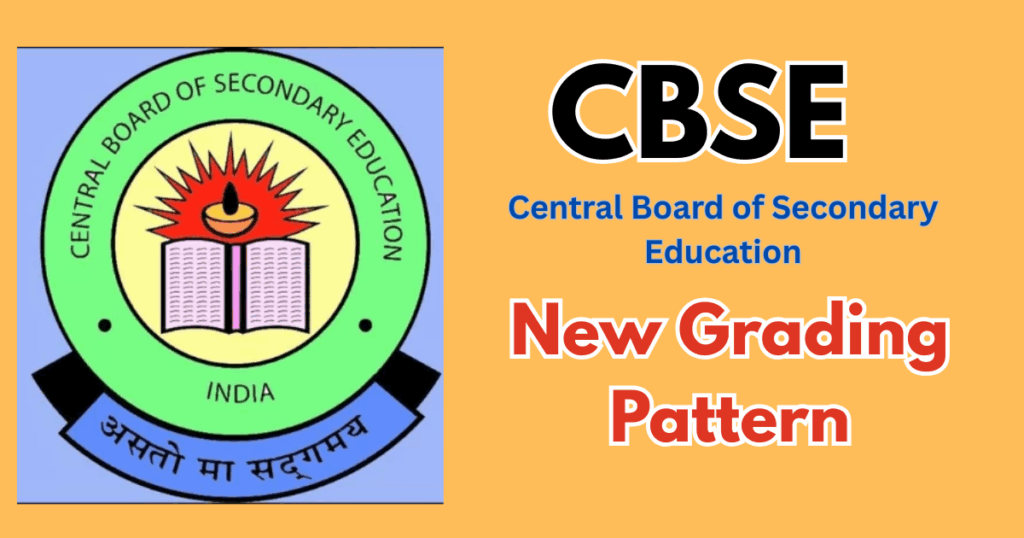 CBSE 2025 New Grading Pattern – What Students Must Know