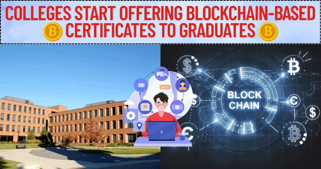 Colleges Start Offering Blockchain-Based Certificates to Graduates