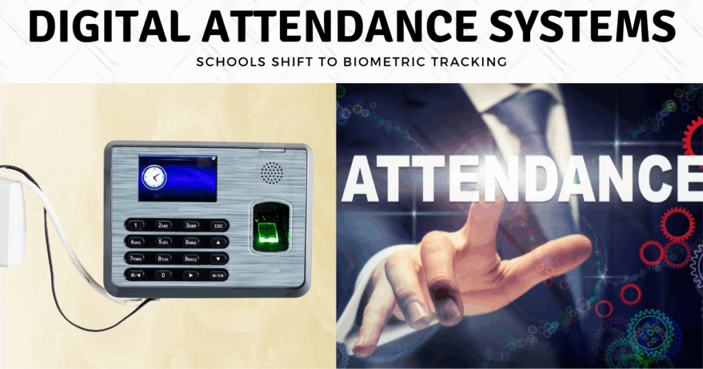 Digital Attendance Systems: Schools Shift to Biometric Tracking