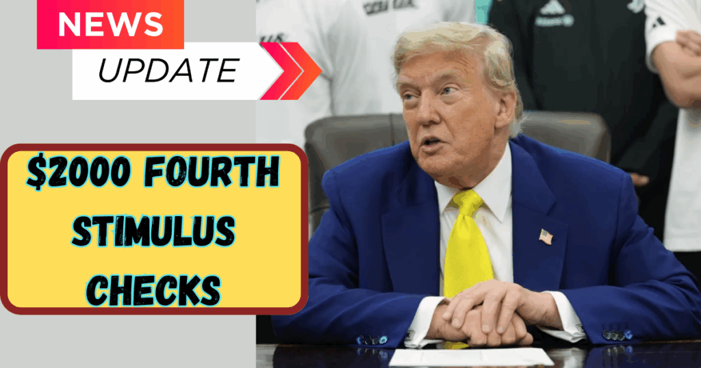 $2000 Fourth Stimulus Checks Eligibility and Payment Schedule from November-December 2025