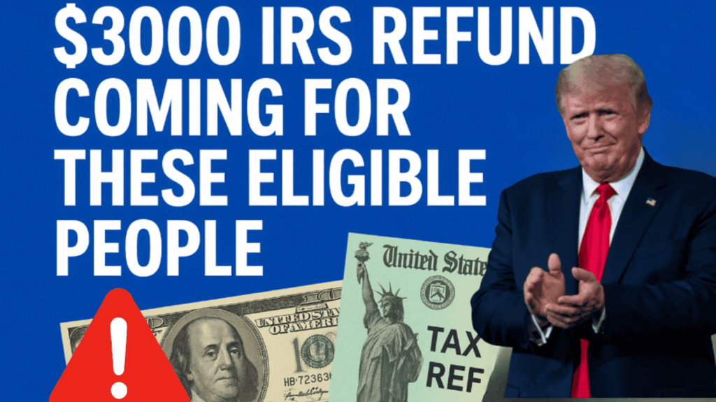 $3000 IRS Refund Coming for These Eligible People: Find Out If Your Name is in November List