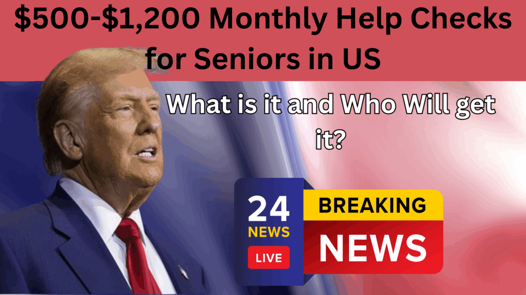 $500-$1,200 Monthly Help Checks for Seniors in US: What is it and Who Will get it?